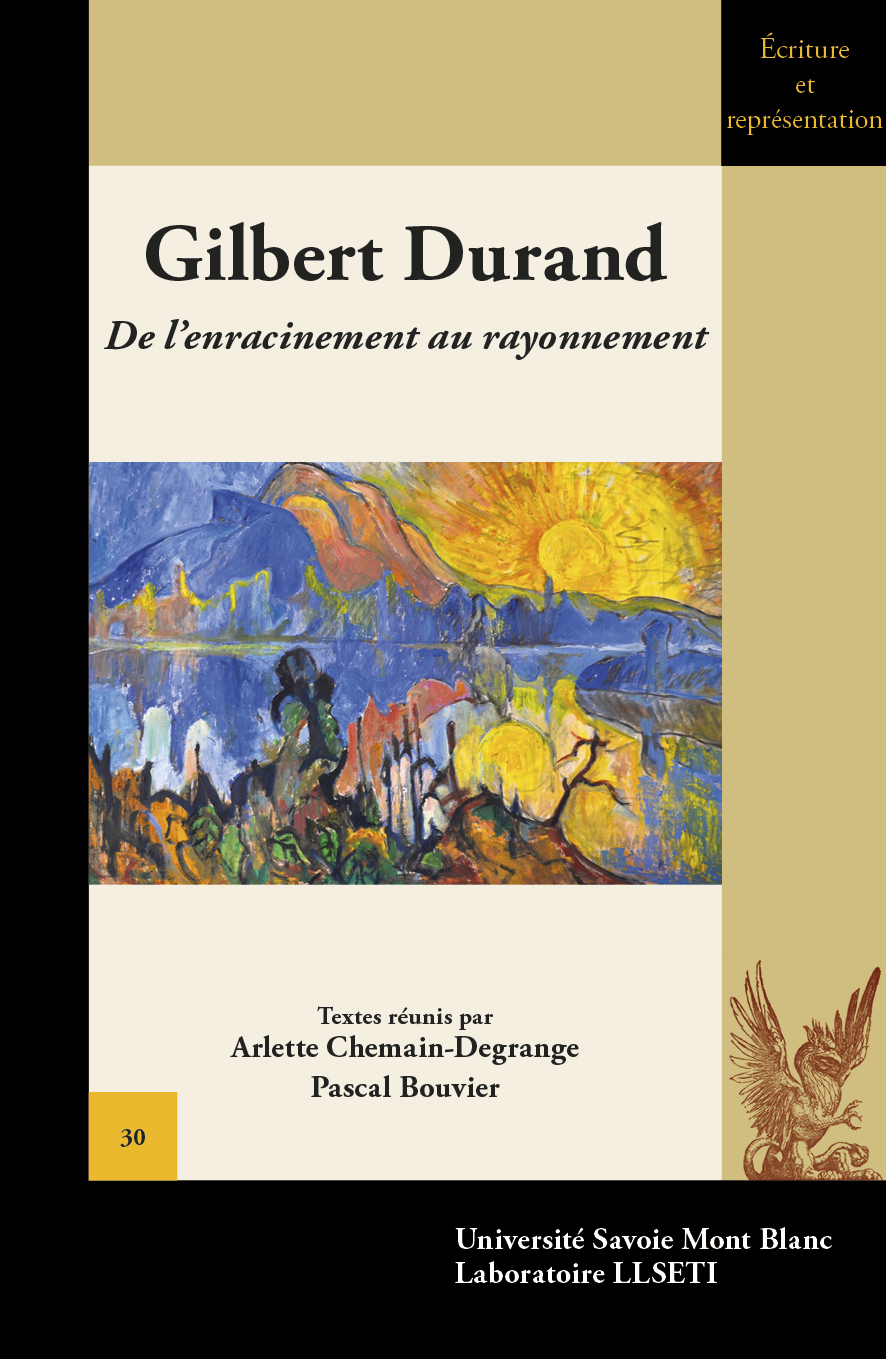 Gilbert Durant. De l'enracinement au rayonnement