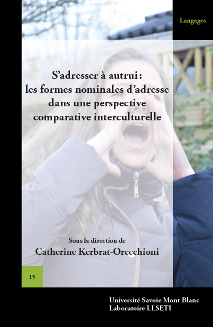 S'adresser à autrui: les formes nominales d'adresse dans une perspective comparative interculturelle