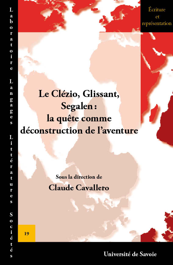 Le Clézio, Glissant, Segalen: la quête comme décontraction de l'aventure