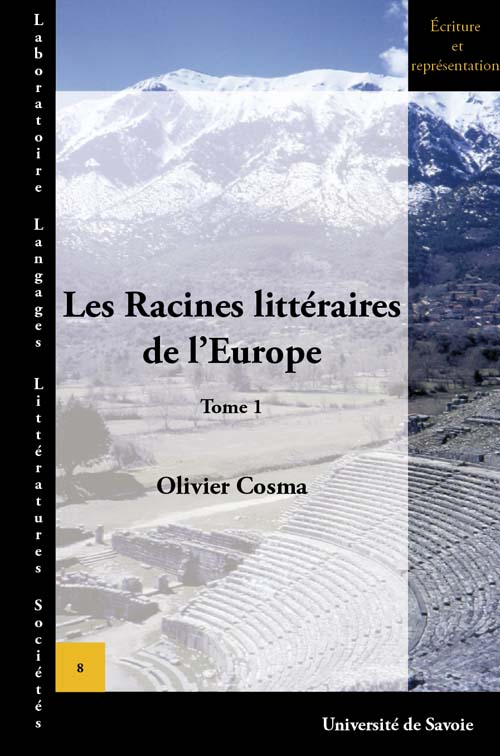 Les Racines littéraires de l'Europe. Tome 1