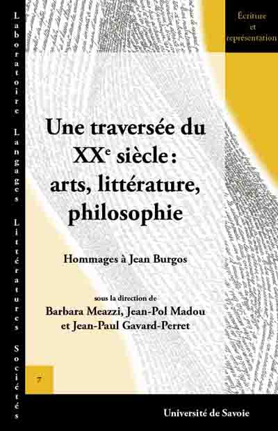 Une traversée du 20e siècle: arts, littérature, philosophie