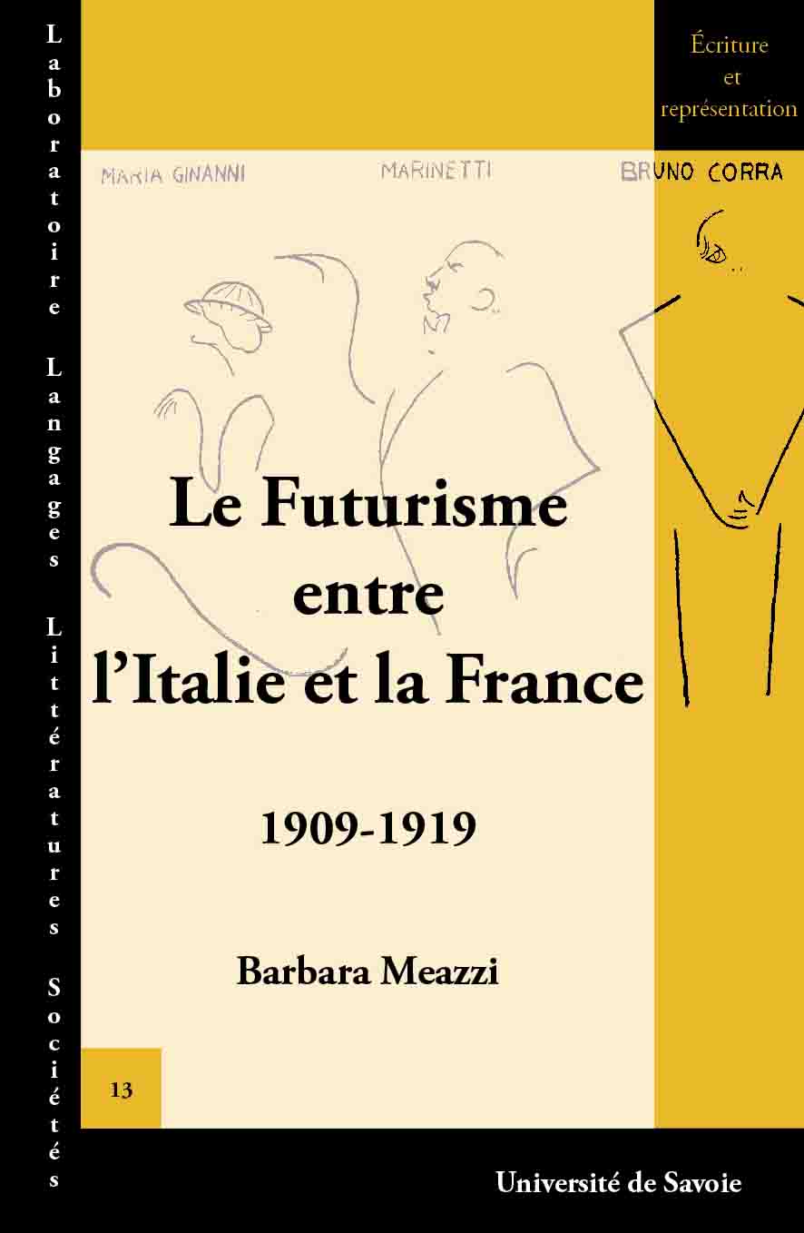 Le Futurisme entre l'Italie et la France. 1909-1919