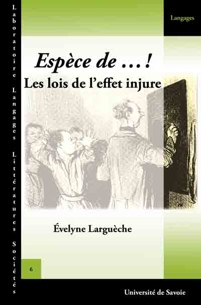 Espèce de... ! Les lois de l'effet injure