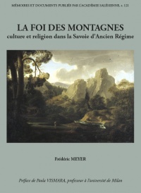 La foi des montagnes. Culture et religion dans la Savoie d'Ancien Régime